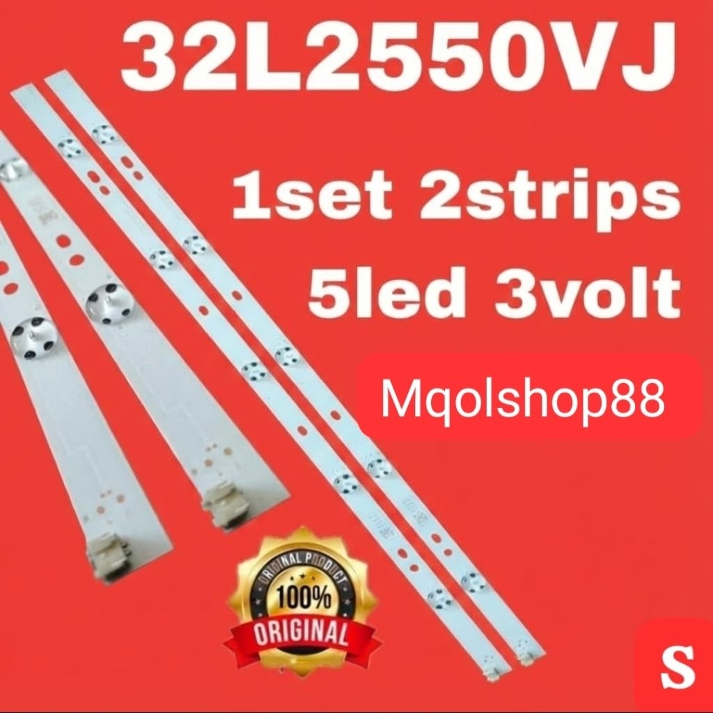 BACKLIGHT TV LED TOSHIBA 32 INC 32L2550 32L2550VJ VJ 32L 2550 LAMPU BL 5K 3V TOSHIBA 32INC 32INCH 32