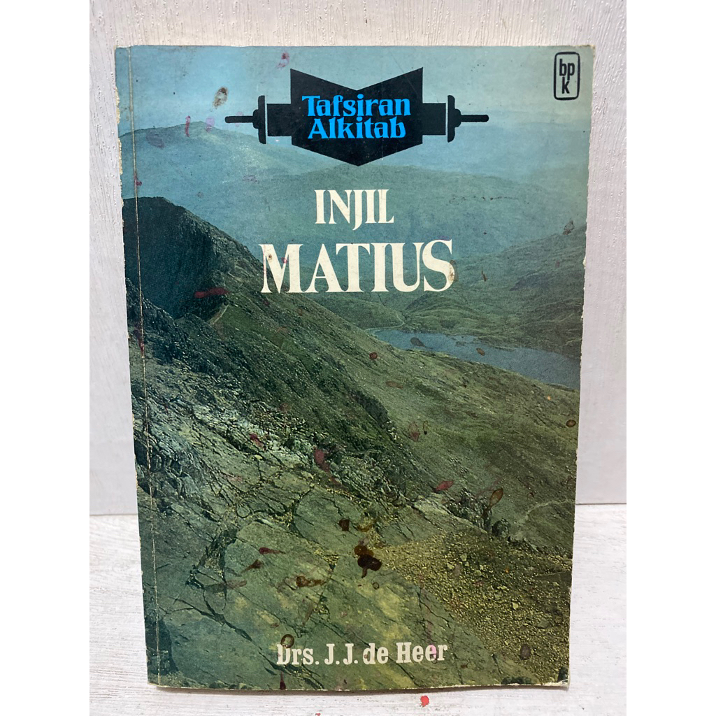 Buku Original  TAFSIRAN ALKITAB INJIL MATIUS - DRS.J.J.DE HEER