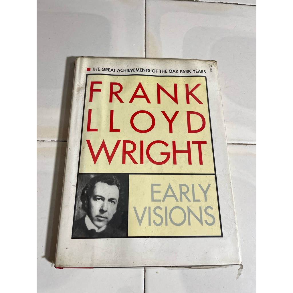 FRANK LLOYD WRIGHT EARLY VISIONS