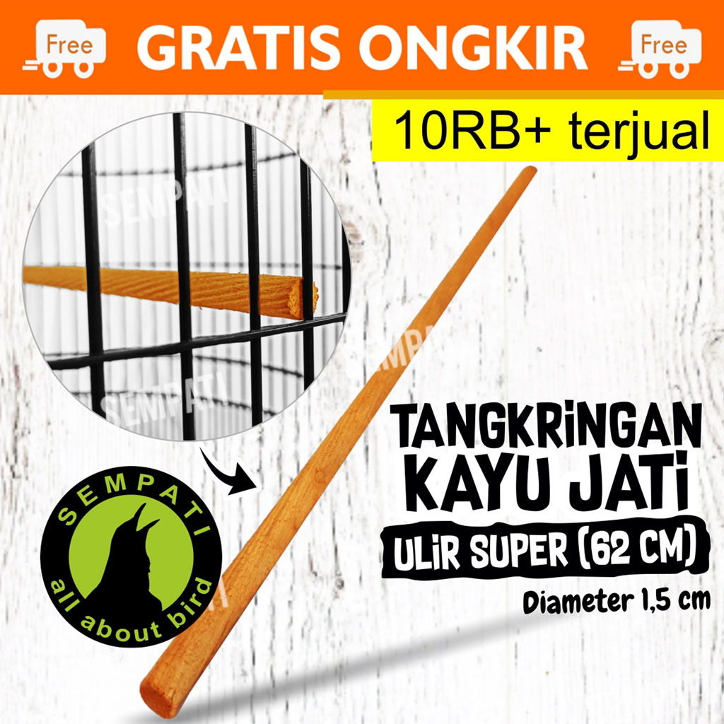 SEMPATI TANGKRINGAN KAYU JATI ULIR D 15 PANJANG 60 65 CM TANGKRINGAN SANGKAR KANDANG BURUNG UMBARAN 