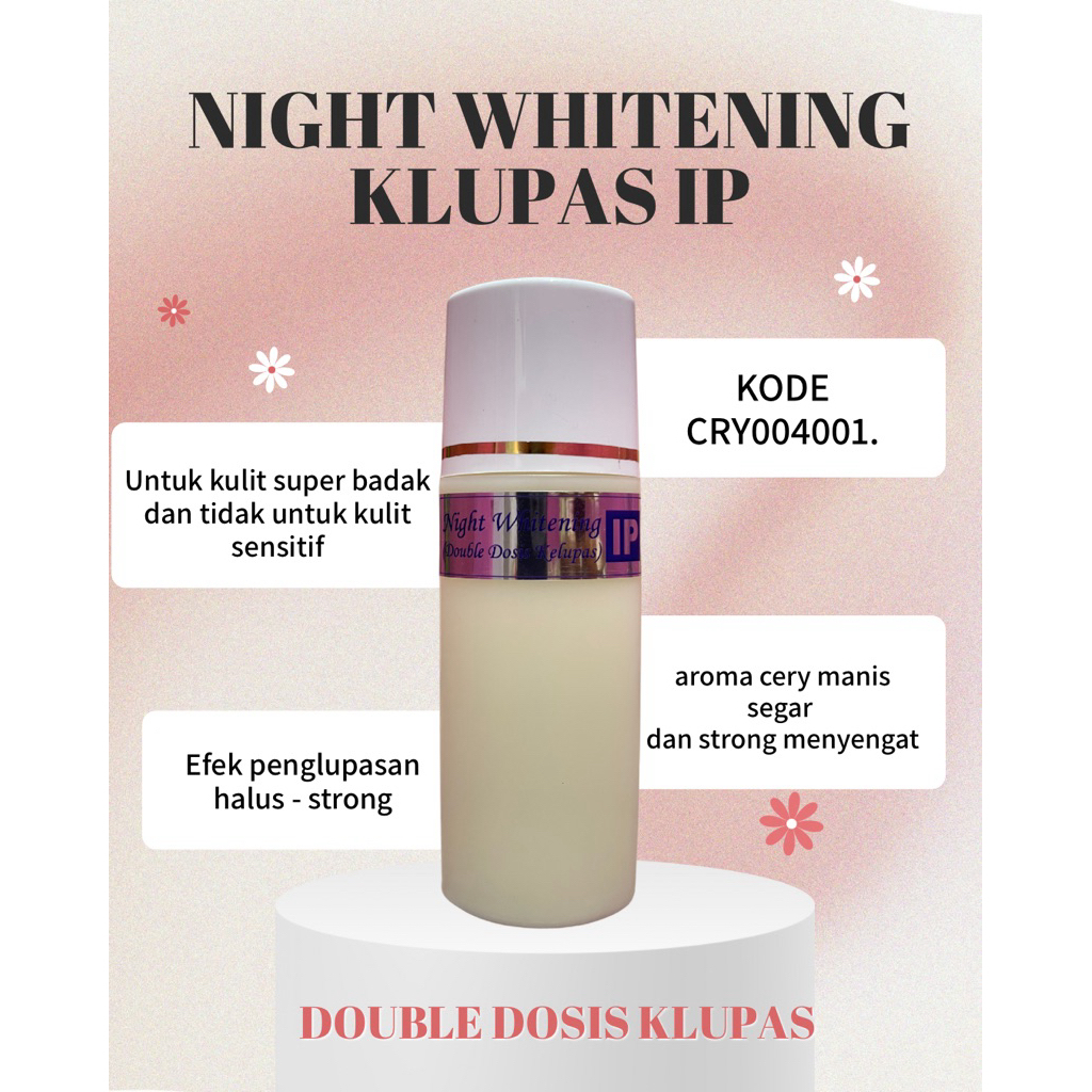 NIGHT WHITENING DOUBLE DOSIS KLPS IP (HB PEKAT KLPS) | SEGEL STIKER
