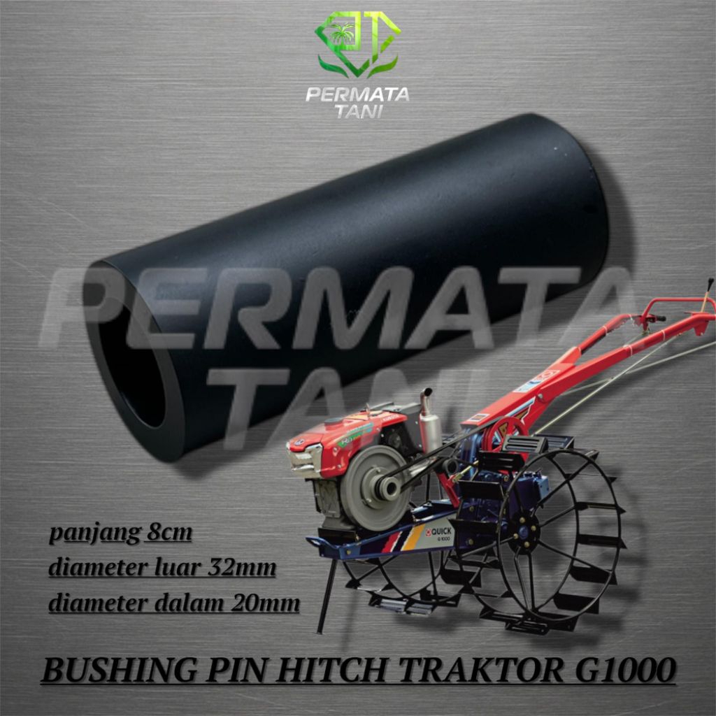 BUSHING BOSH PIN KOLONG PANJANG AS SETELAN TRAKTOR QUICH G1000 | BOXER | YANMAR YST | G3000 ZEVA ID 