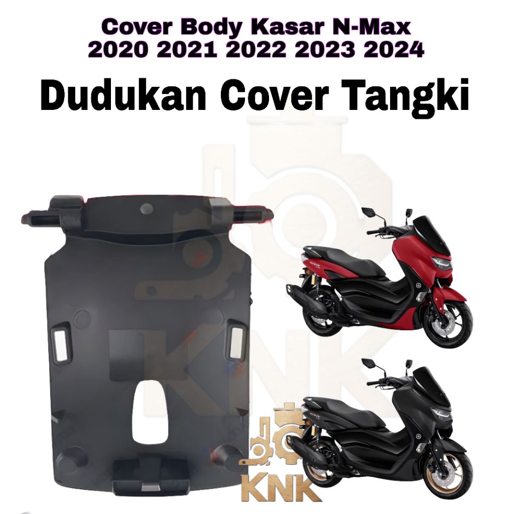 Dudukan Cover Tangki Body Kasar New N-Max 2020 2021 2022 2023 2024 NMAX Original Yamaha Presisi kuat
