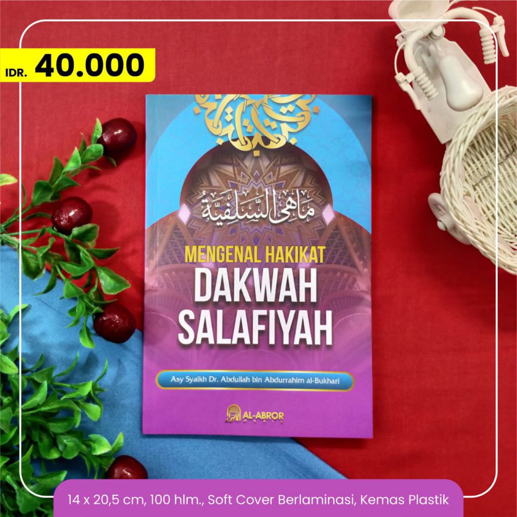 Mengenal Hakikat Dakwah Salafiyah (Terjemah Kitab Ma Hiya as-Salafiyyah)