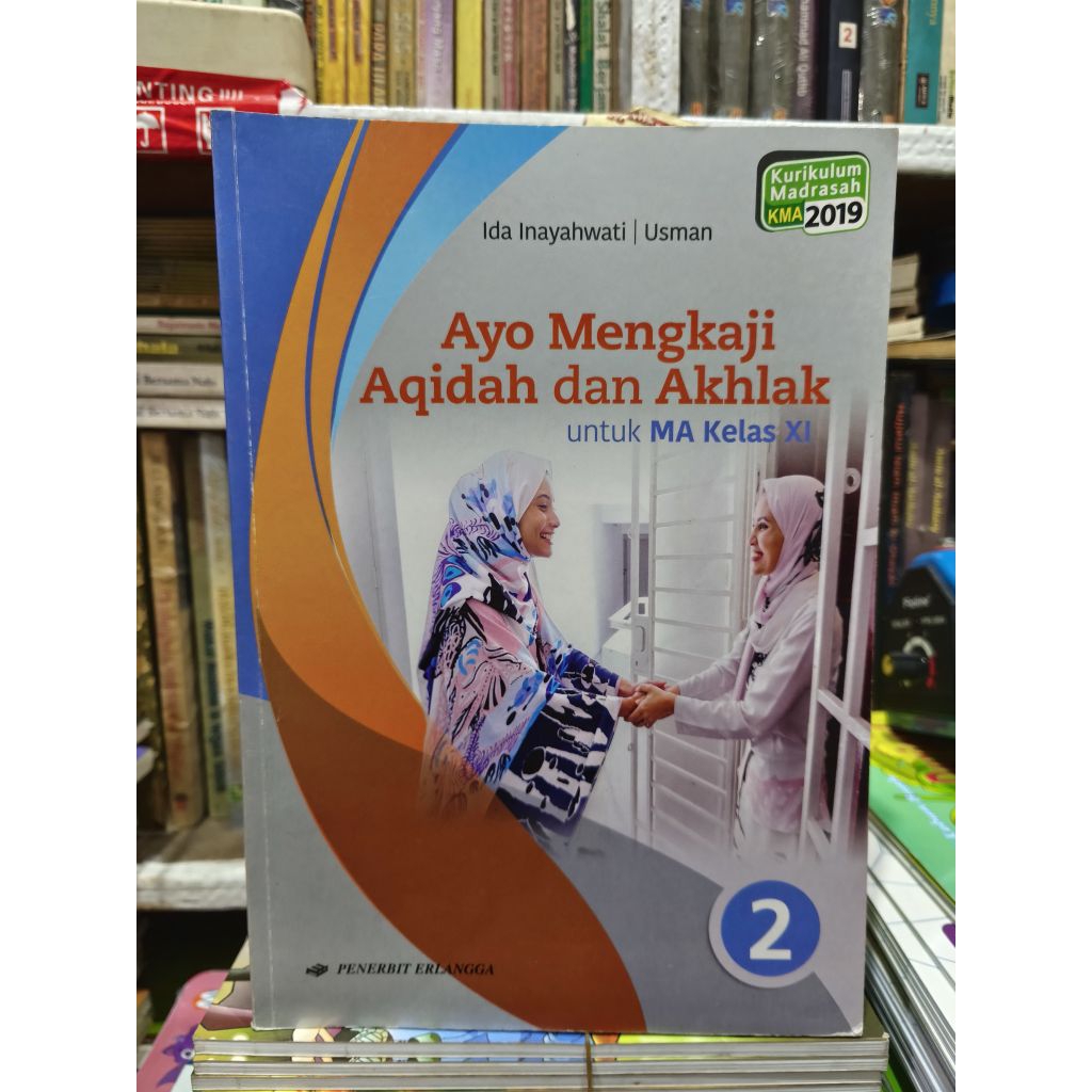 BUKU AYO MENGKAJI AQIDAH DAN AKHLAK UNTUK MA KELAS 11 KMA 2019