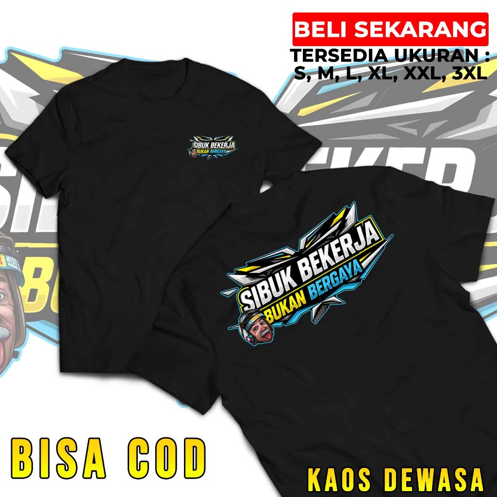 Baju Oblong Pria Dewasa Sibuk Bekerja Bukan Bergaya Kaos Kata Kata Sindiran Combed 24s