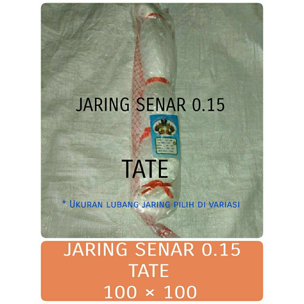 JARING SENAR 0.15 - 100x100 TATE JARING IKAN