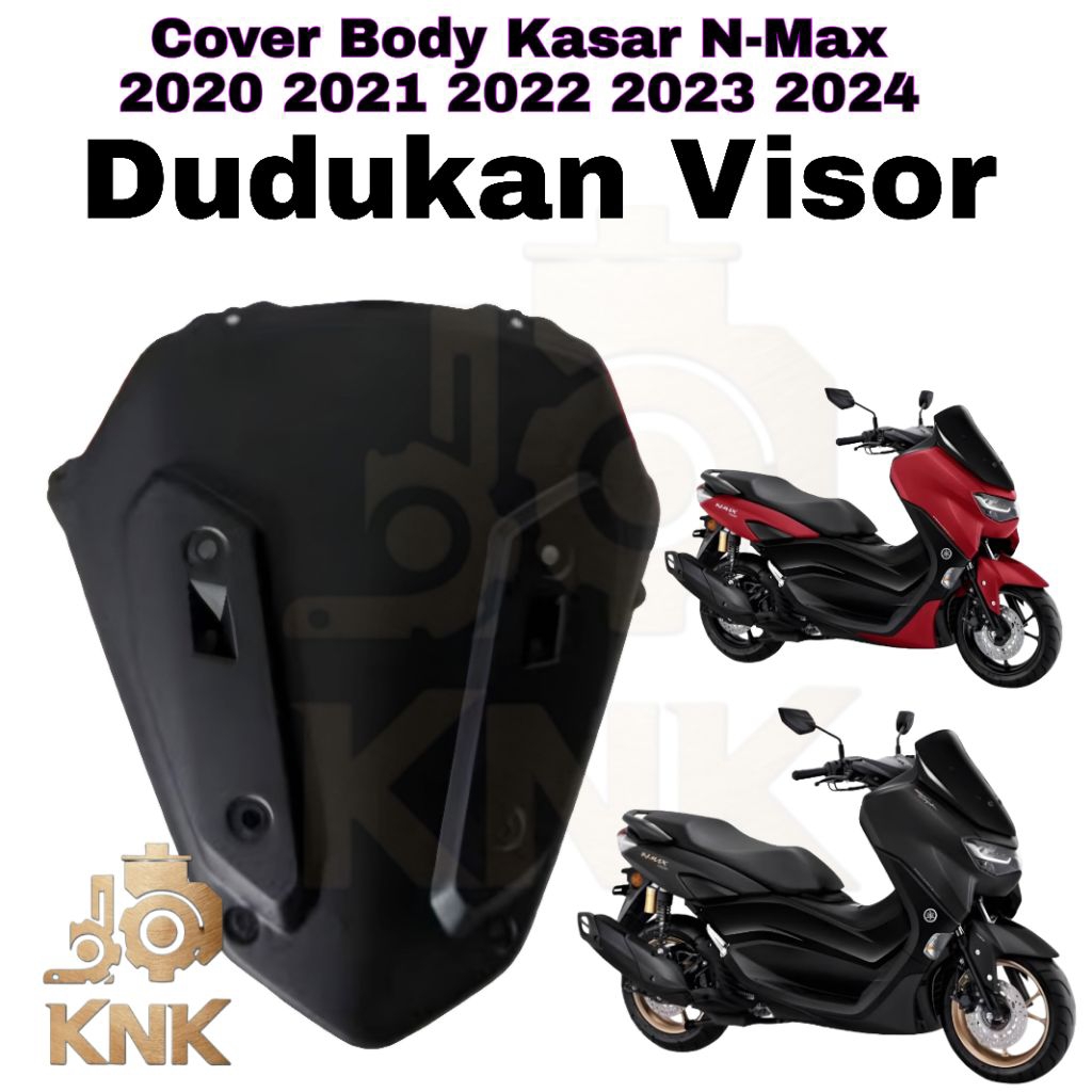 Duduk Visor Body Kasar New N-Max 2020 2021 2022 2023 2024 NMAX Original Yamaha Presisi kuat COD
