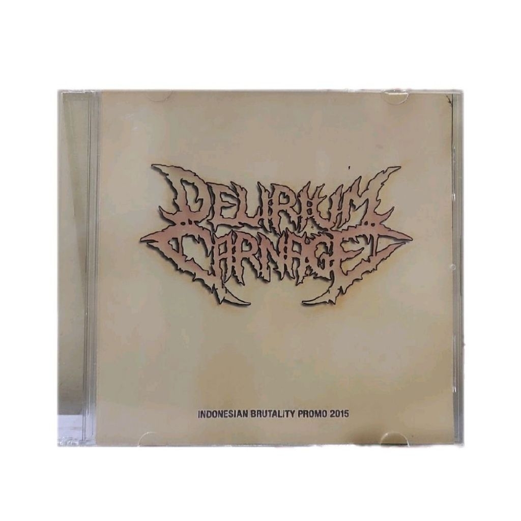 CD Delirium Carnage - Indonesian Brutality 2015