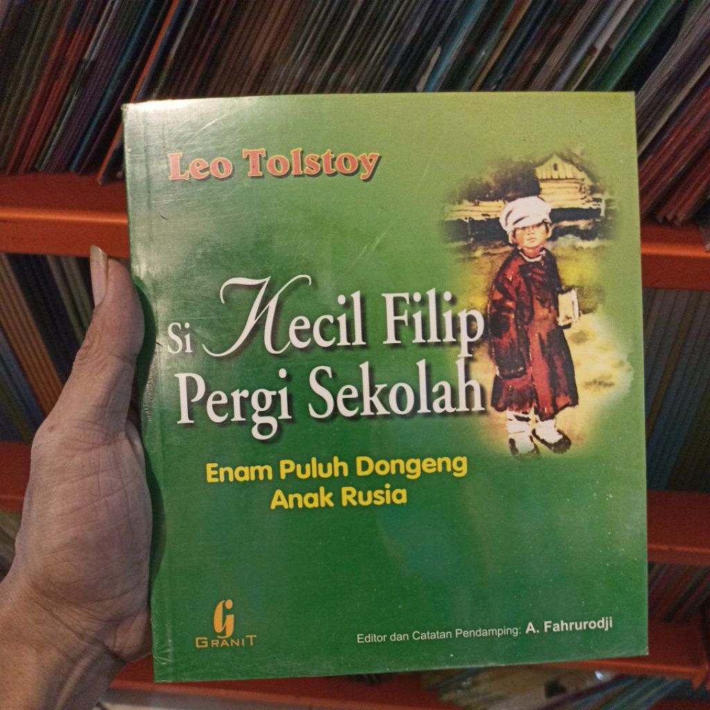 Si Kecil Filip Pergi Sekolah - Enam Puluh Dongeng Anak Rusia - Leo Tolstoy - Buku Anak Dialektika Ki