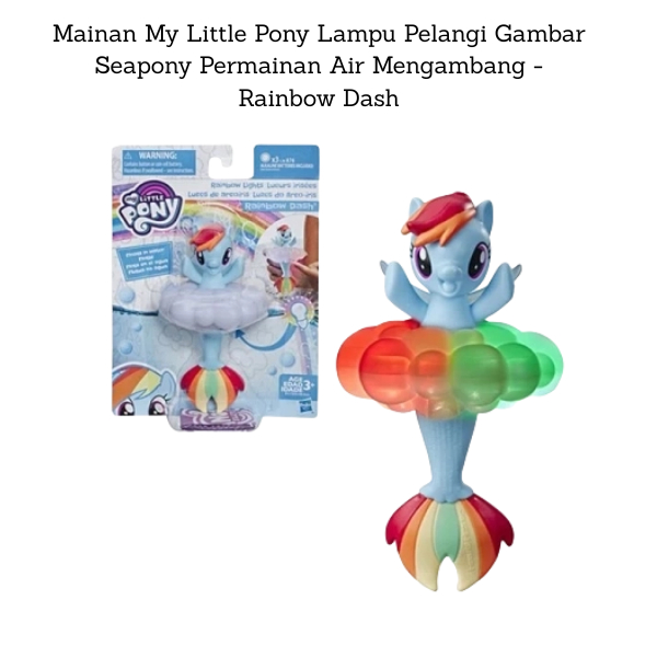 Mainan My Little Pony Lampu Pelangi Gambar Seapony Permainan Air Mengambang - Rainbow Dash