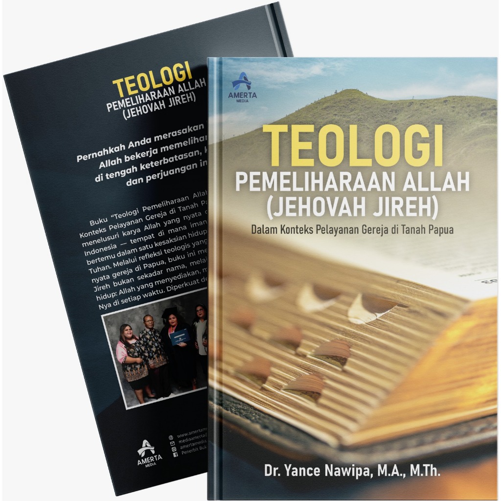 Buku Teologi Pemeliharaan Allah (Jehovah Jireh): Dalam Konteks Pelayanan Gereja Di Tanah Papua