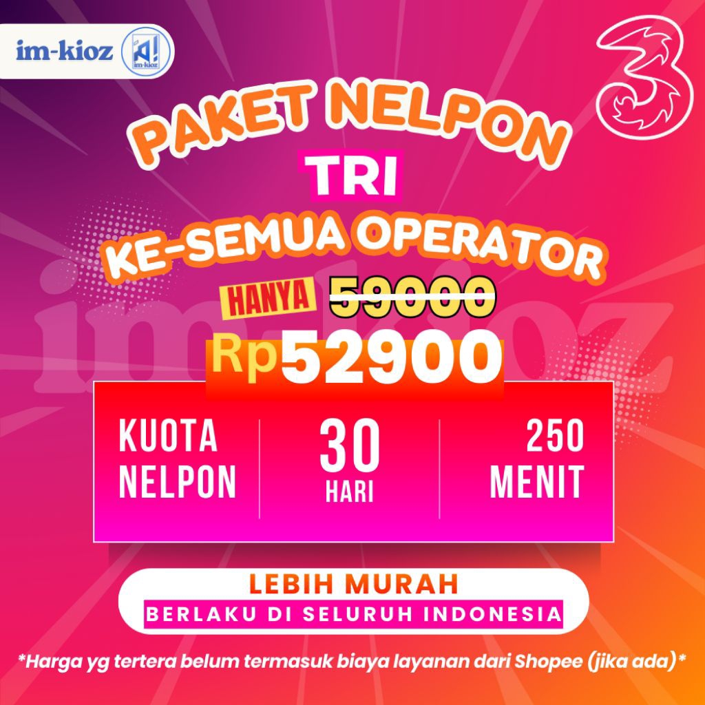 [LEBIH_MURAH]Paket Nelpon TRI 250 Menit 30 Hari, ke Semua Operator, Berlaku di Seluruh Indonesia