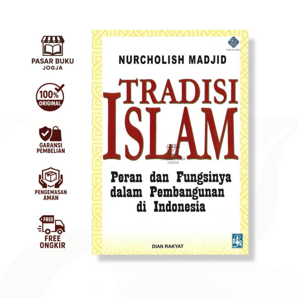 BUKU TRADISI ISLAM; Peran dan Fungsinya dalam Pembangunan di Indonesia - Nurcholish Madjid - Dian Ra