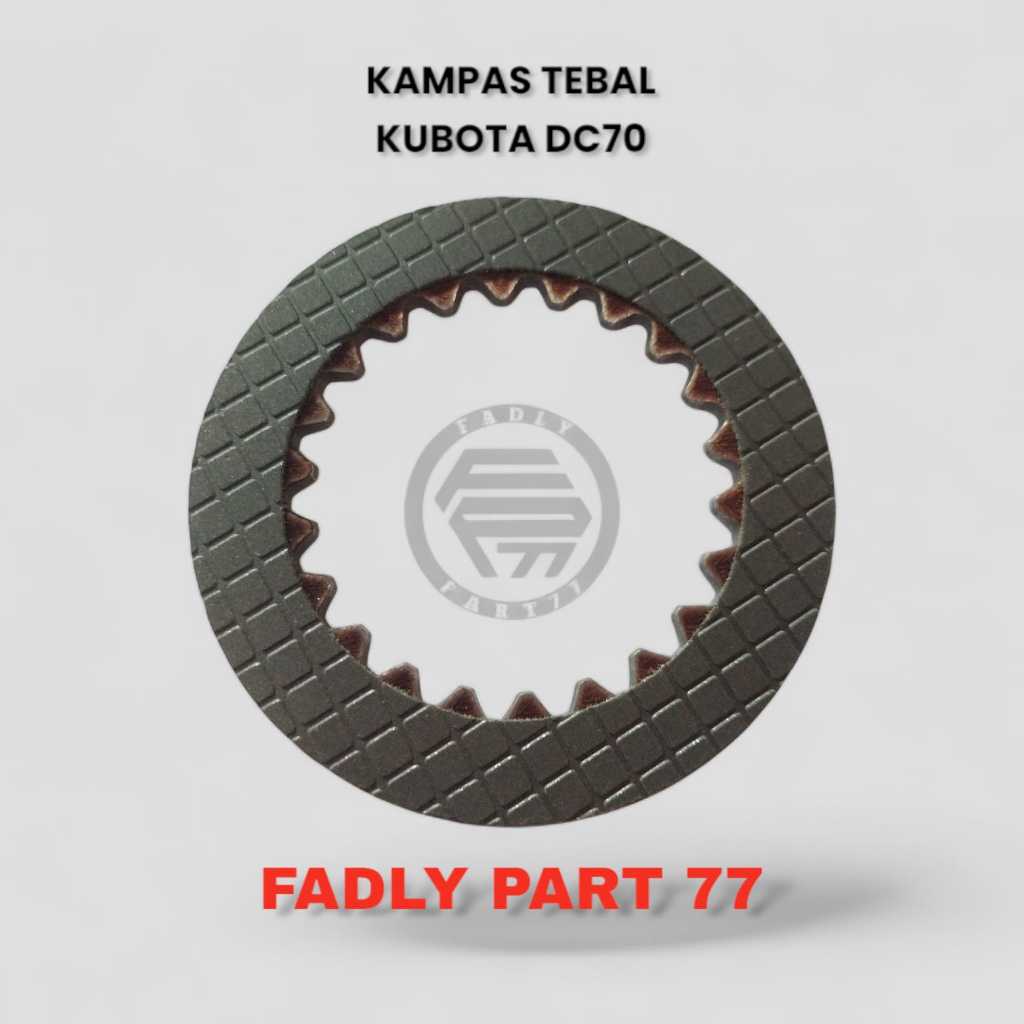 KAMPAS TEBAL UNTUK KUBOTA DC70/DC70 PLUS