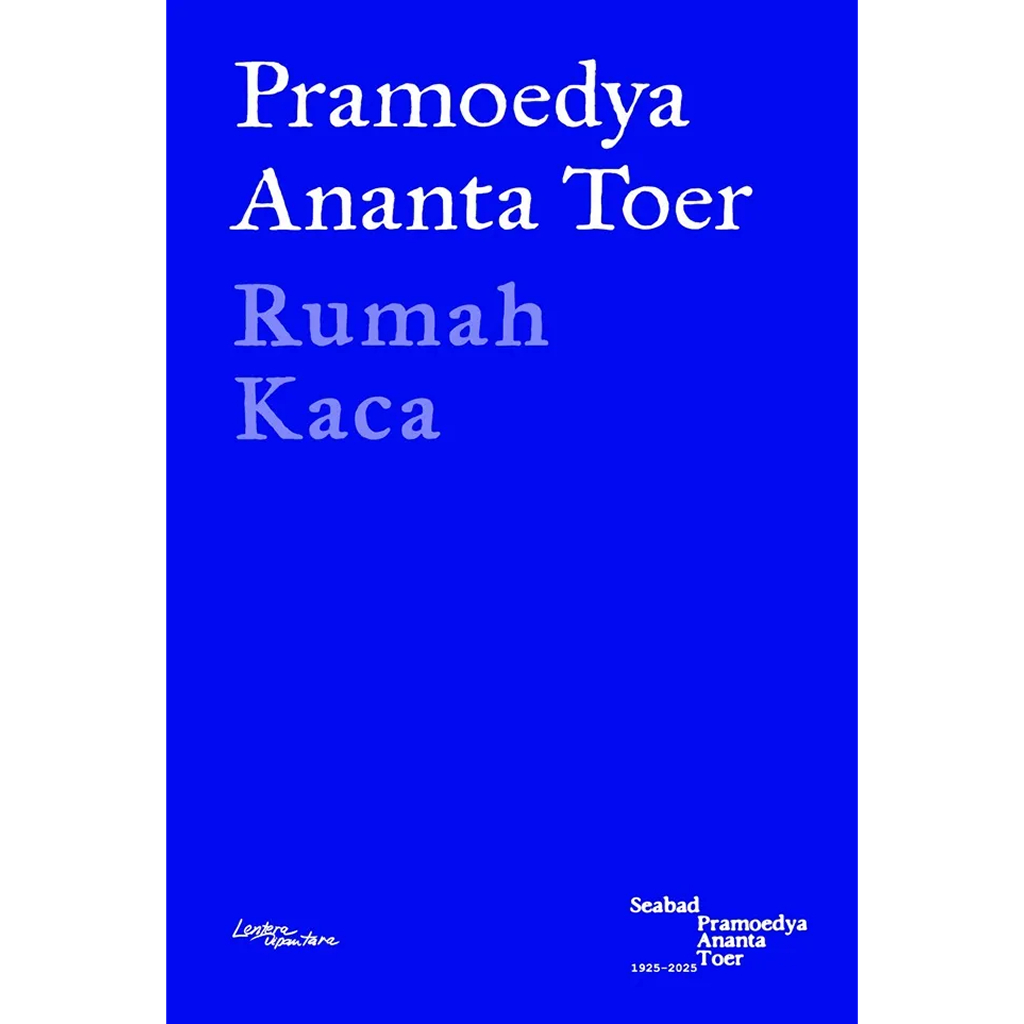Rumah Kaca - Pramoedya Ananta Toer - Lentera Dipantara