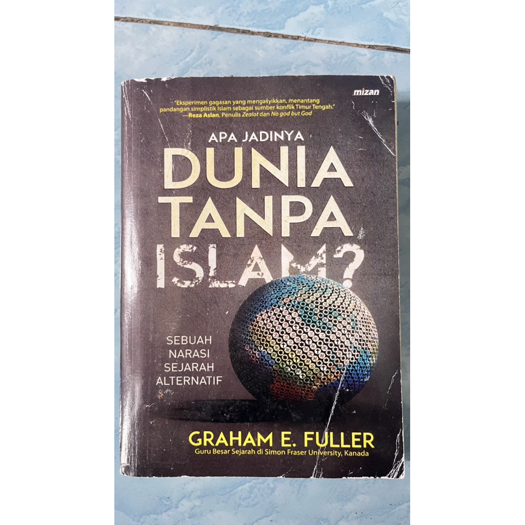BEKAS ORIGINAL APA JADINYA DUNIA TANPA ISLAM