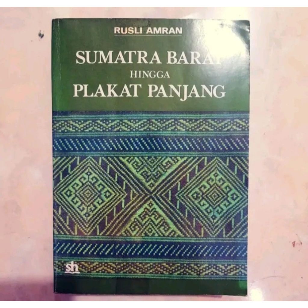 Sumatra Barat hingga Plakat Panjang  Rusli Amran