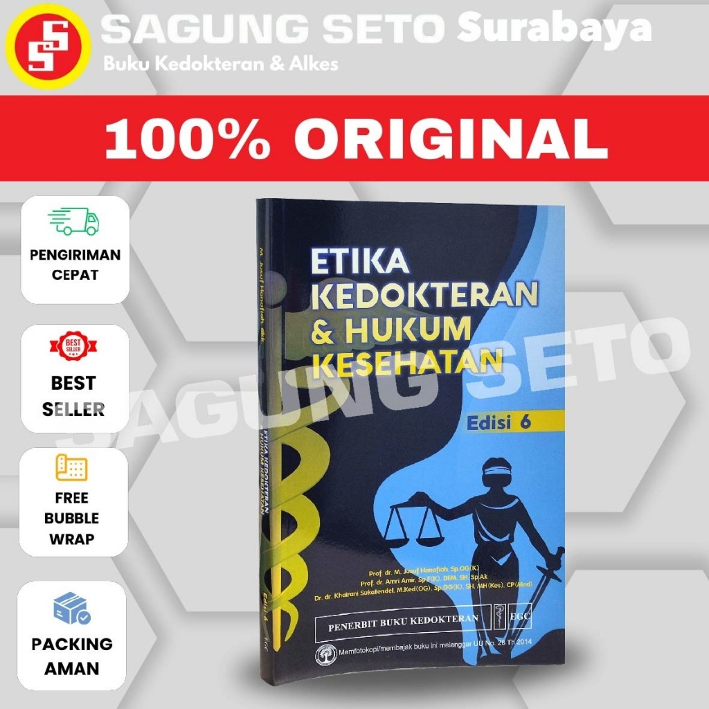 BUKU ETIKA KEDOKTERAN DAN HUKUM KESEHATAN ED-6 /DR.M.JUSUF HANAFIAH -EGC