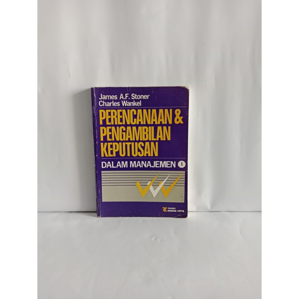 BUKU ORIGINAL PERENCANAAN & PENGAMBILAN KEPUTUSAN DALAM MANAJEMEN jilid 1 oleh James AF. Stoner,, Ch