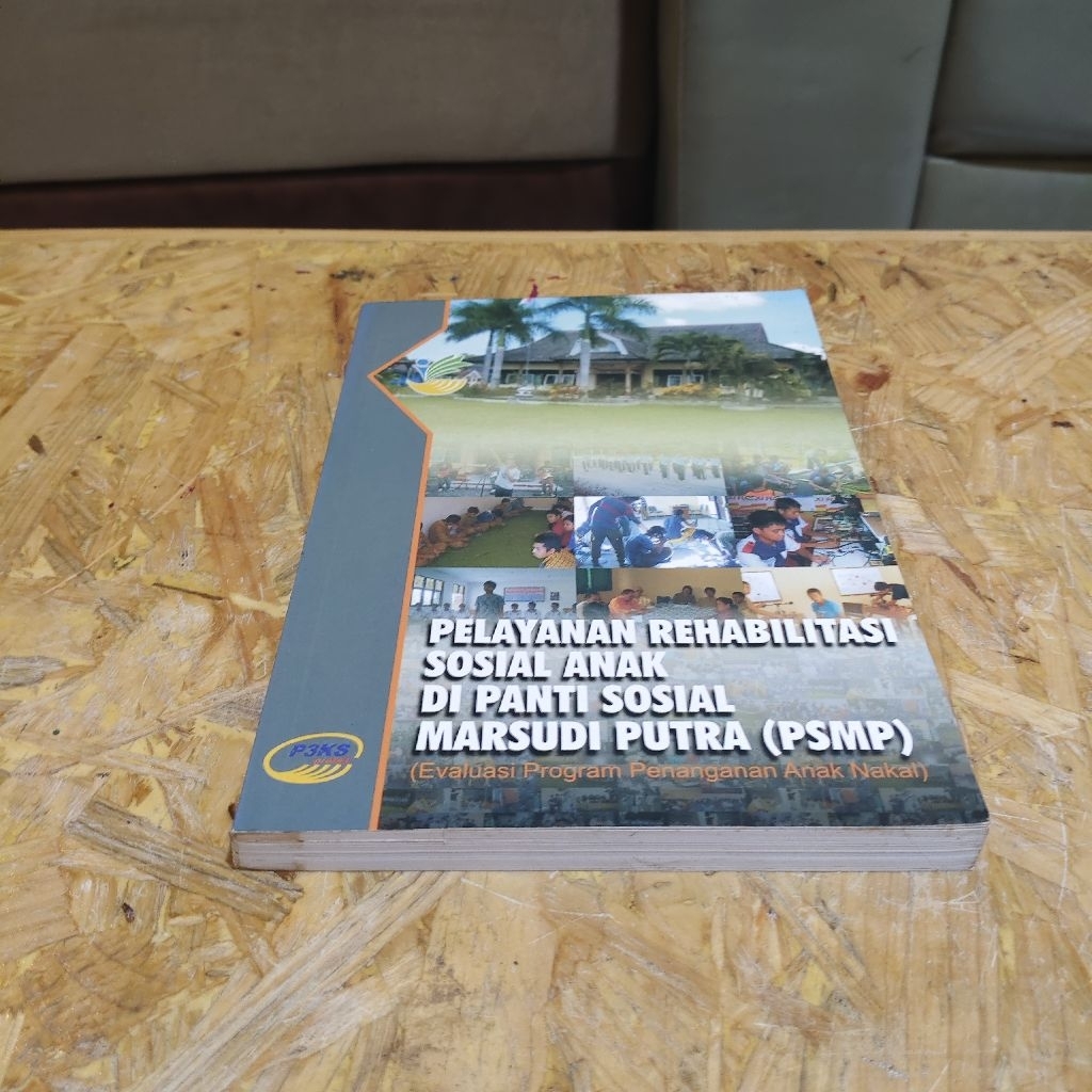 Buku Pelayanan Rehabilitasi Sosial Anak di Panti Sosial Marsudi Putra
