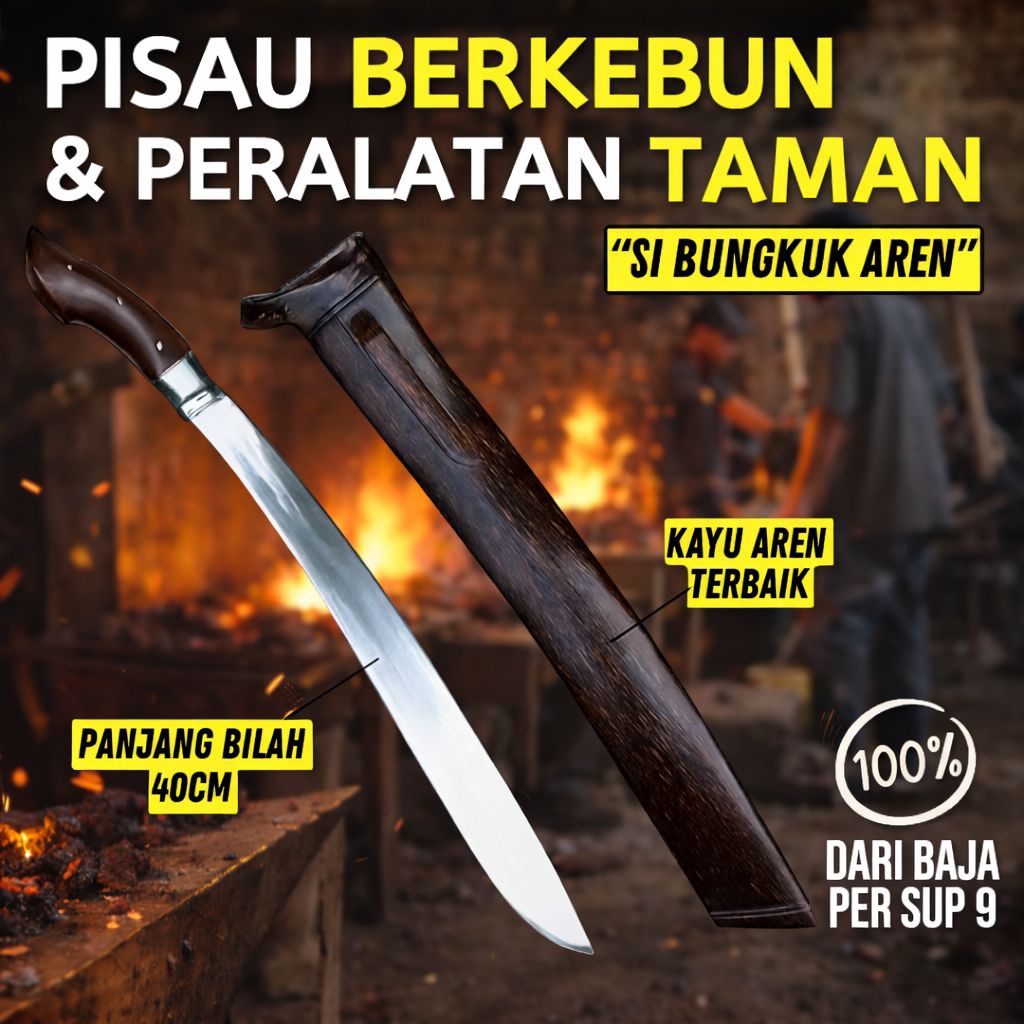 Golok SiBungkuk Aren-Baja Per Sup9-Kokoh Kuat&Tajam Golok Kebun multifungsi