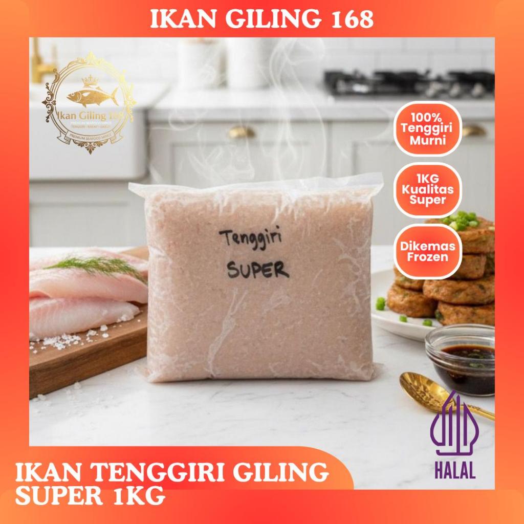 Ikan Giling 168 Ikan Giling Tenggiri SUPER 1KG