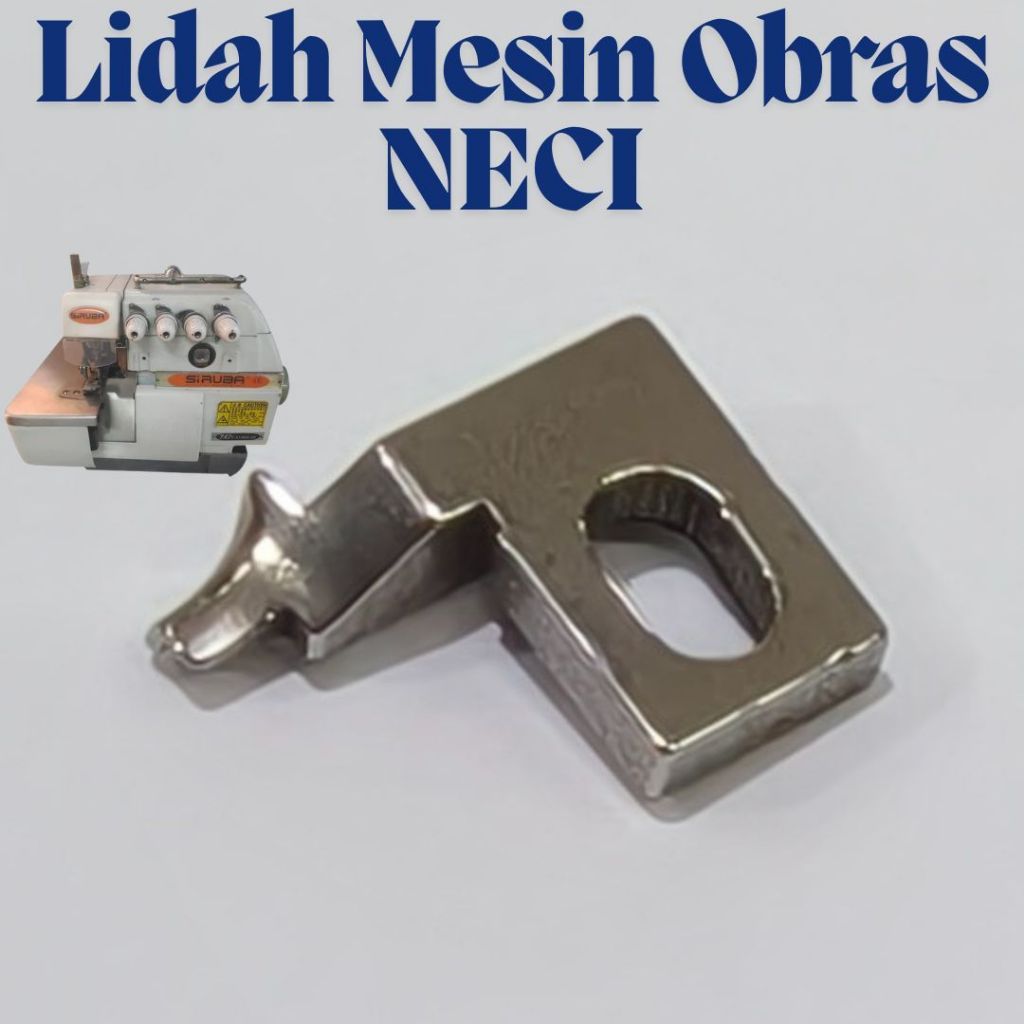 LIDAH SEPATU / PRESSER FOOT MESIN JAHIT OBRAS BENANG 3 ,4 dan NECI