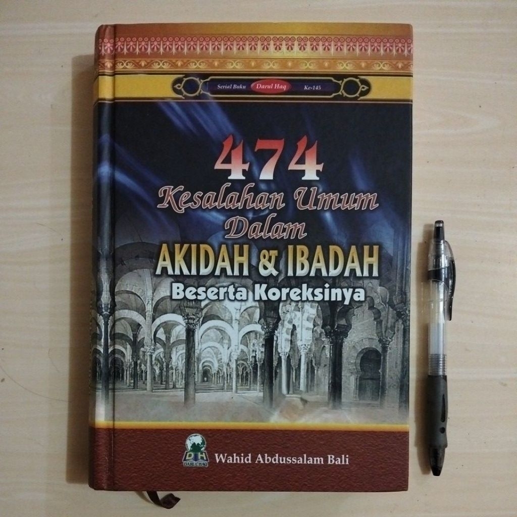 474 KESALAHAN UMUM DALAM AKIDAH & IBADAH BESERTA KOREKSINYA - WAHID ABDUSSALAM BALI - Buku Bekas Mur