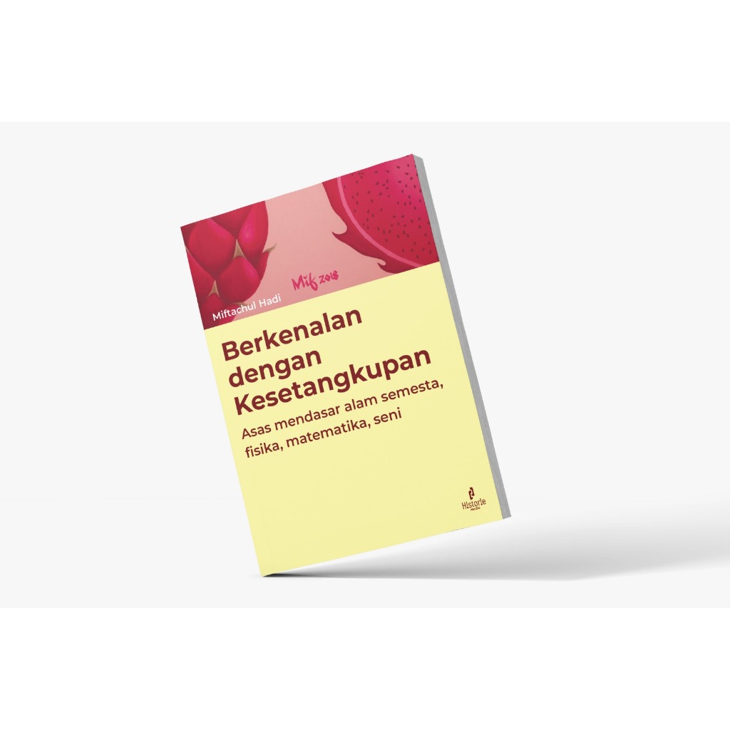 Buku Berkenalan Dengan Kesetangkupan: Asas Mendasar Alam Semesta, Fisika, Matematika, Seni