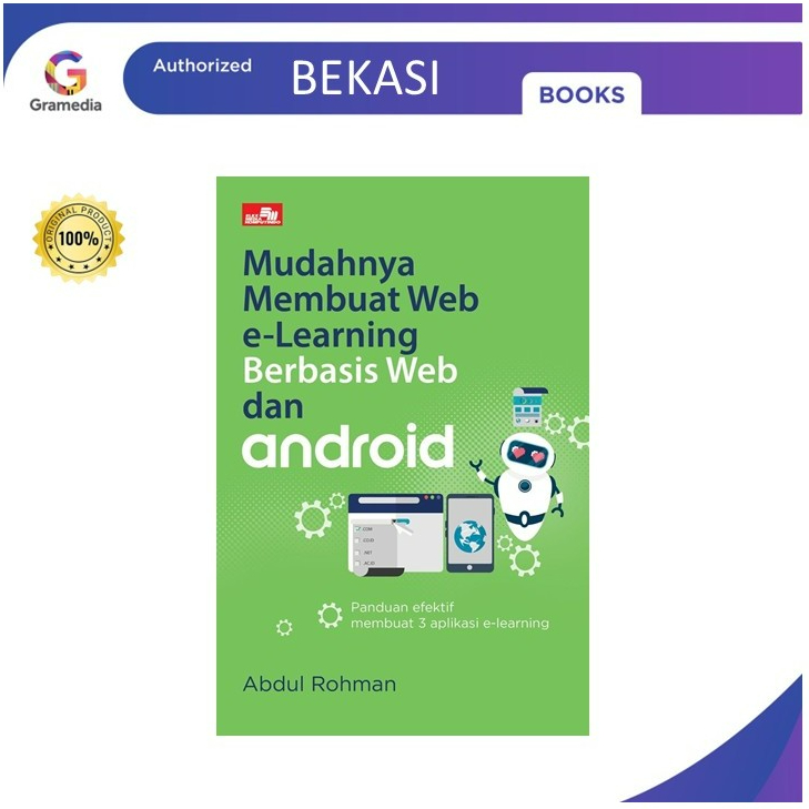 Gramedia Bekasi - Mudahnya Membuat Web e-Learning Berbasis Web dan Android