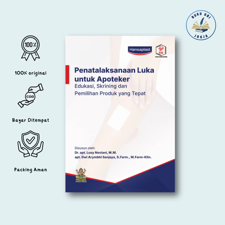 Buku Penatalaksanaan Luka untuk Apoteker: Edukasi, Skrining, dan Pemilihan Produk yang Tepat - Dr. a