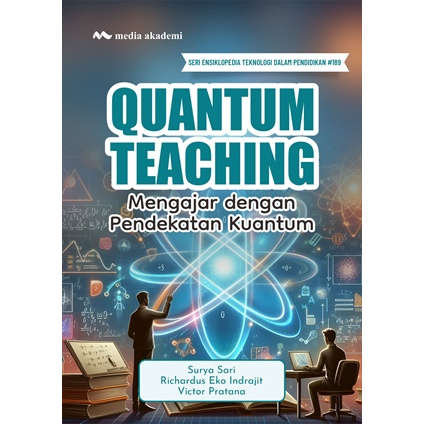 Quantum Teaching; Mengajar dengan Pendekatan Kuantum
