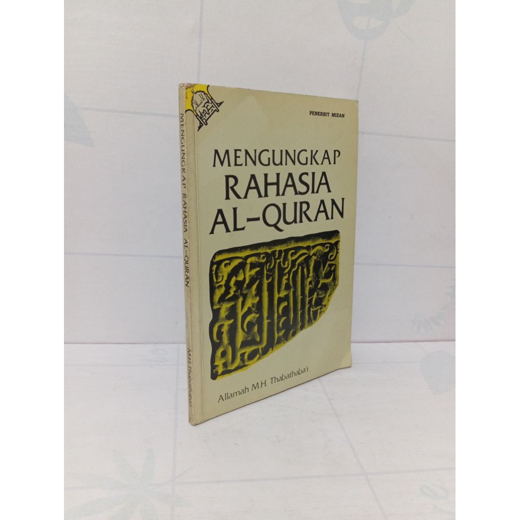 Menungkap Rahasia Al-Quran By Allamah M.H. Thabathaba'i