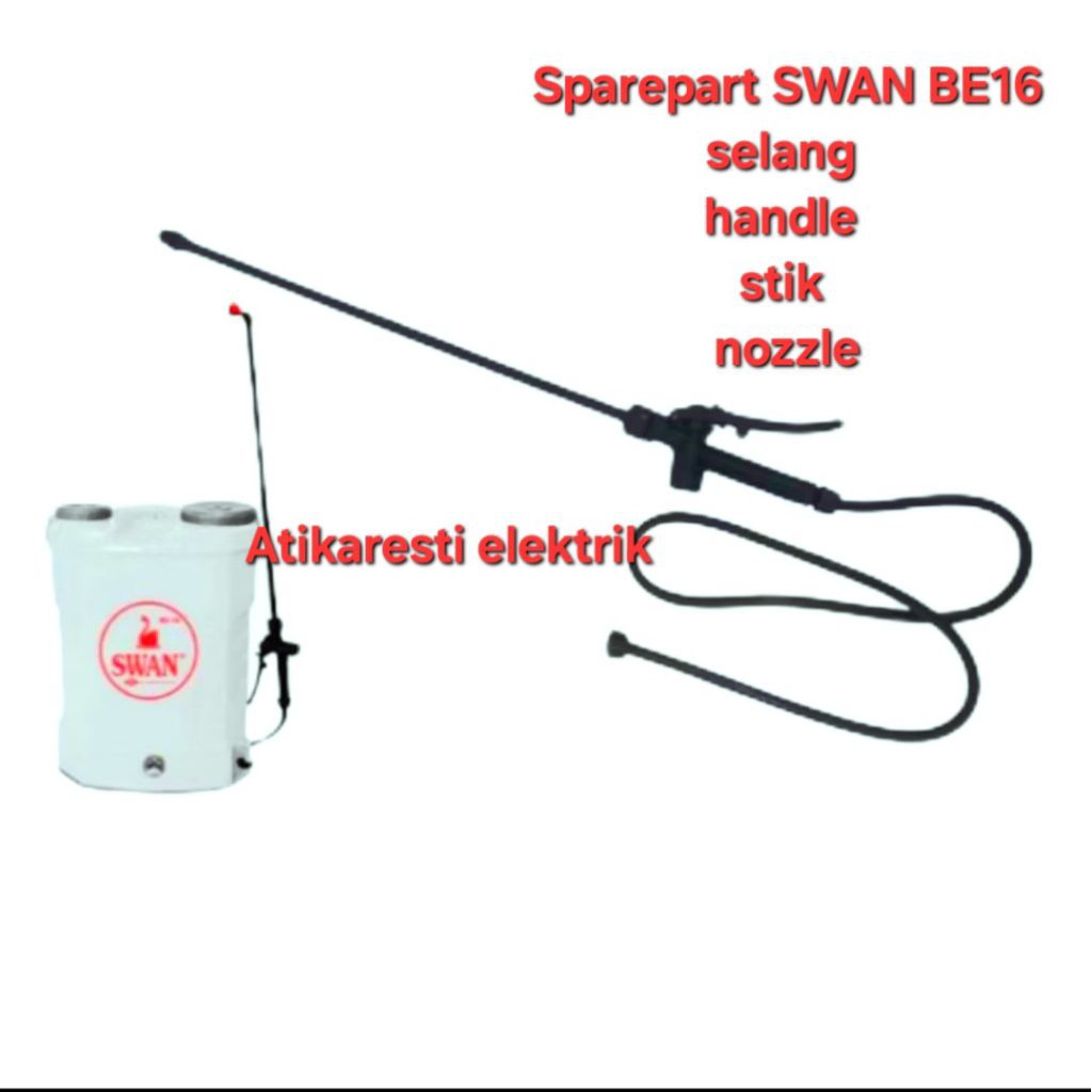 Sparepart sprayer Swan BE16 selang handle stik nozzle