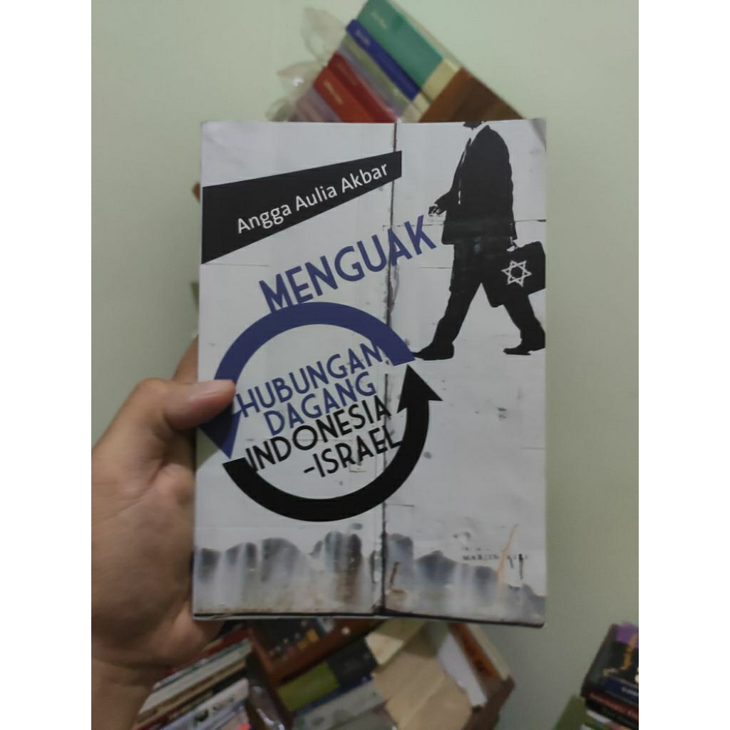 [PRELOVED ORI] Menguak Hubungan Dagang Indonesia Israel - Angga Aulia Akbar Buku Bekas
