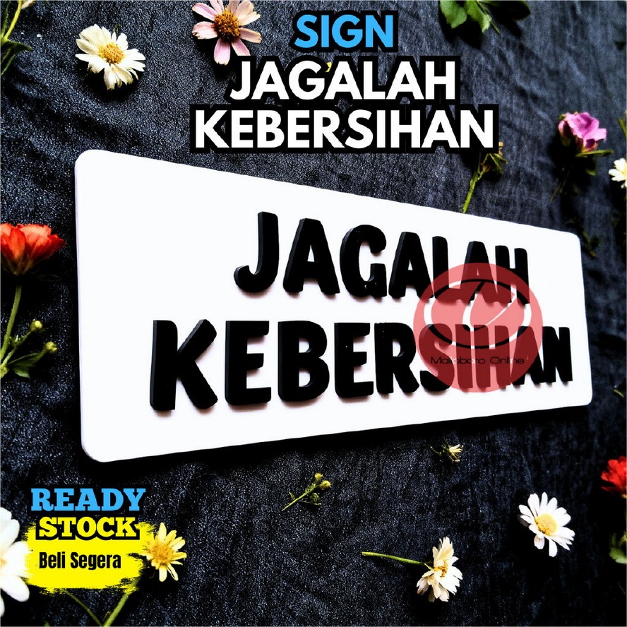 Sign Jagalah Kebersihan Tulisan Jagalah Kebersihan | Papan Jagalah Kebersihan 0030