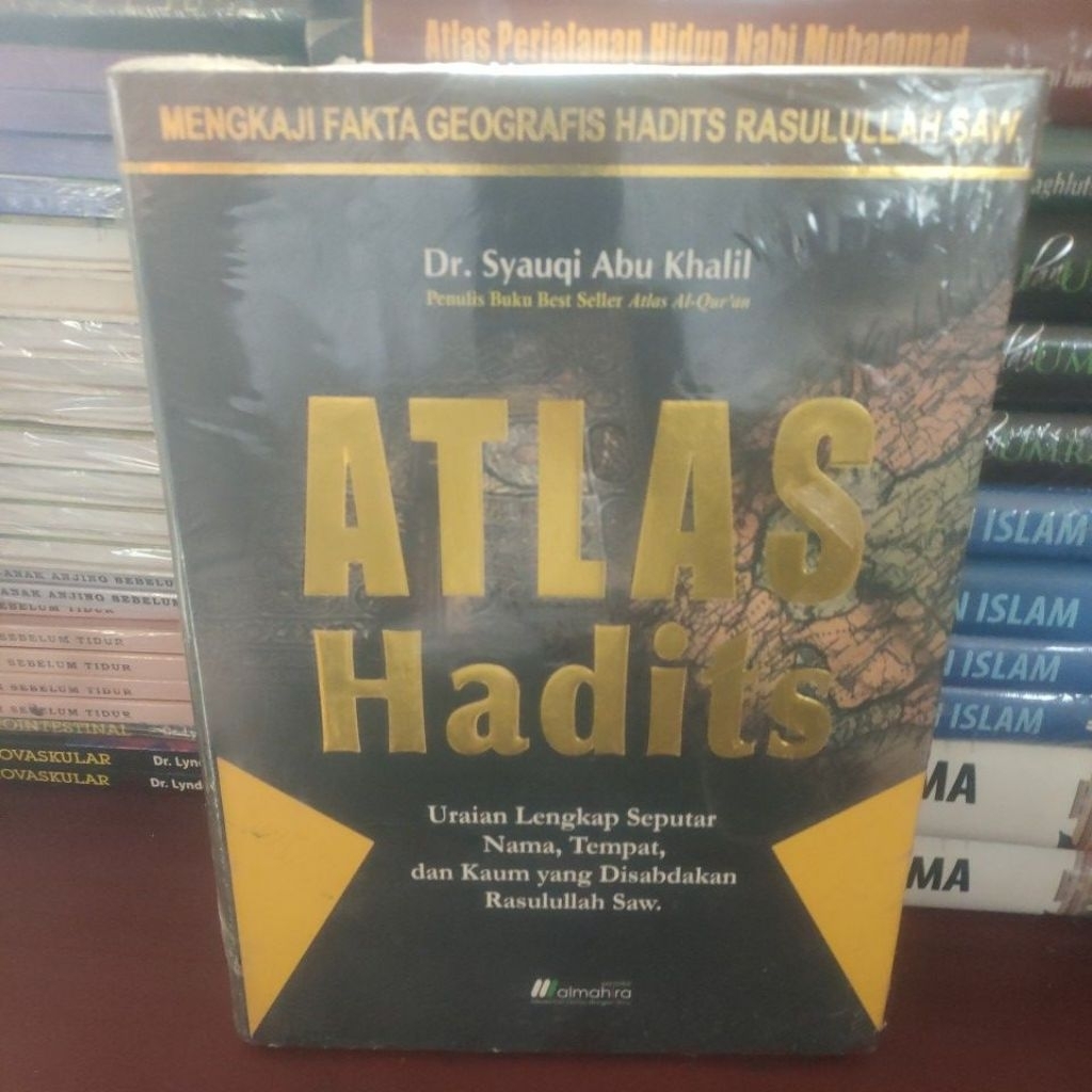ATLAS HADITS ,URAIAN LENGKAP SEPUTAR NAMA, TEMPAT ,DAN KAUM YANG DISABDAKAN RASULULLAH SAW..ORIGINAL