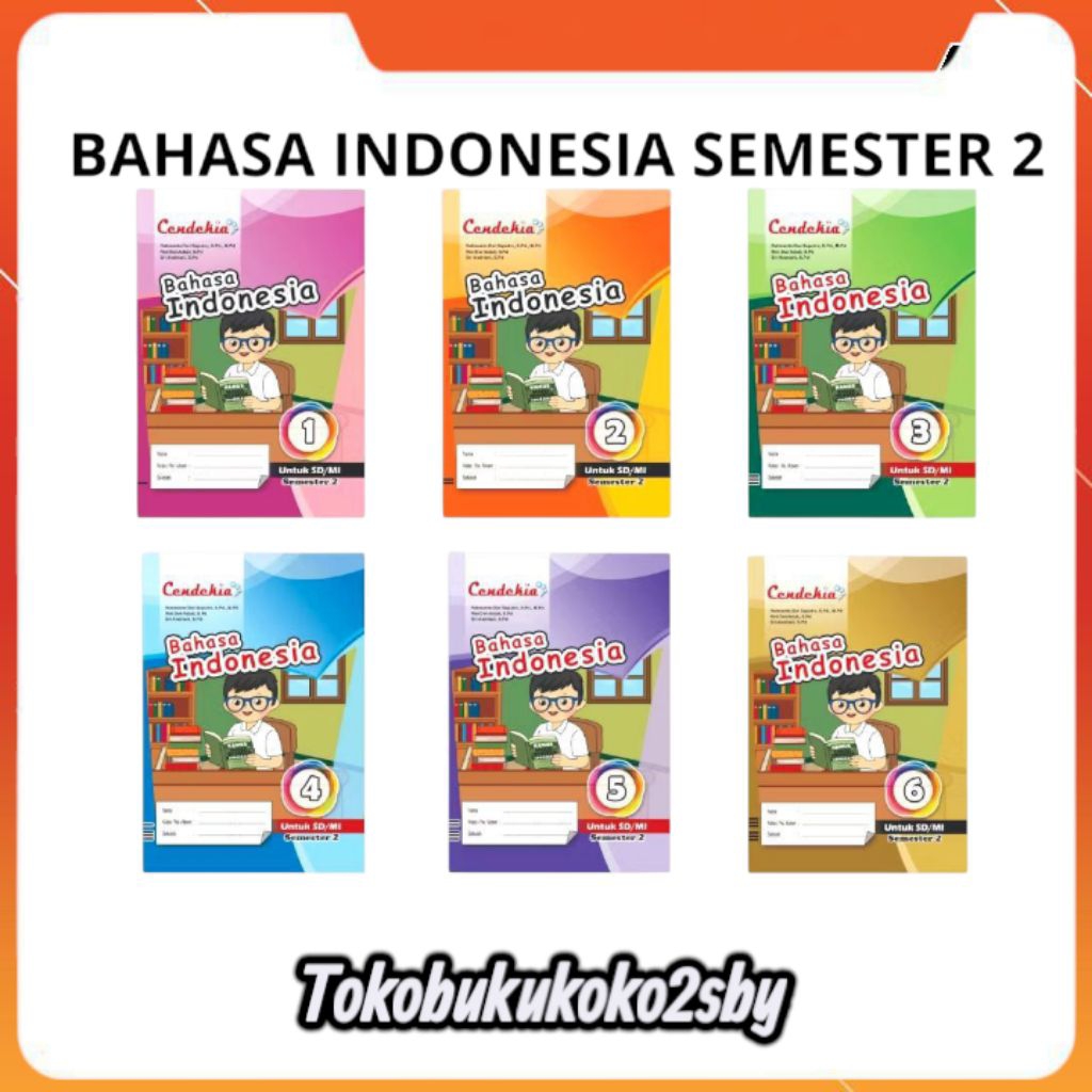 BUKU LKS BAHASA INDONESIA KELAS 123456 SEMESTER 2 LKS CENDEKIA KURIKULUM MERDEKA PUSTAKA CENDEKIA