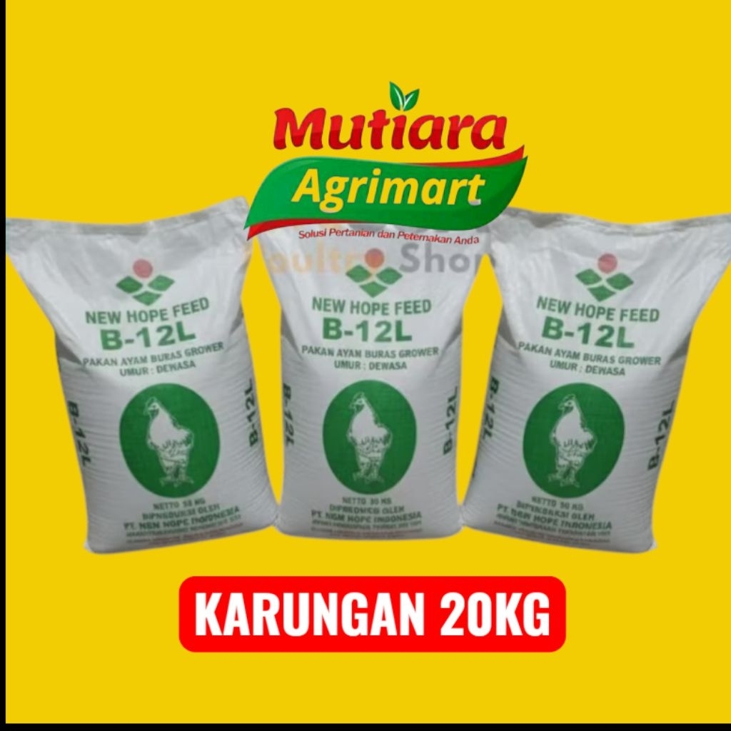 PAKAN AYAM BURAS DEWASA NEW HOPE FEED B 12 L KARUNGAN 20KG / VOER AYAM BERKUALITAS / VOER AYAM MURAH