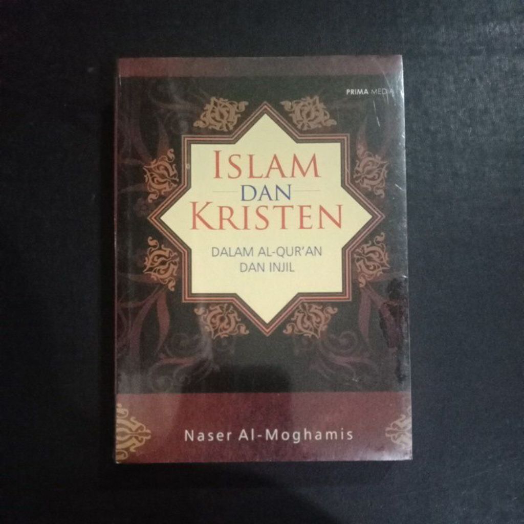 Islam dan Kristen dalam Al-Qur'an dan Injil - Naser Al Moghamis