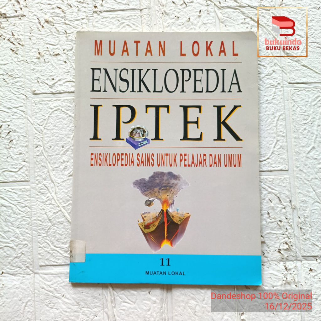 Muatan Lokal Ensiklopedia Iptek #11 ensiklopedia sains untuk pelajar dan umum - Buku Pengetahuan Ana