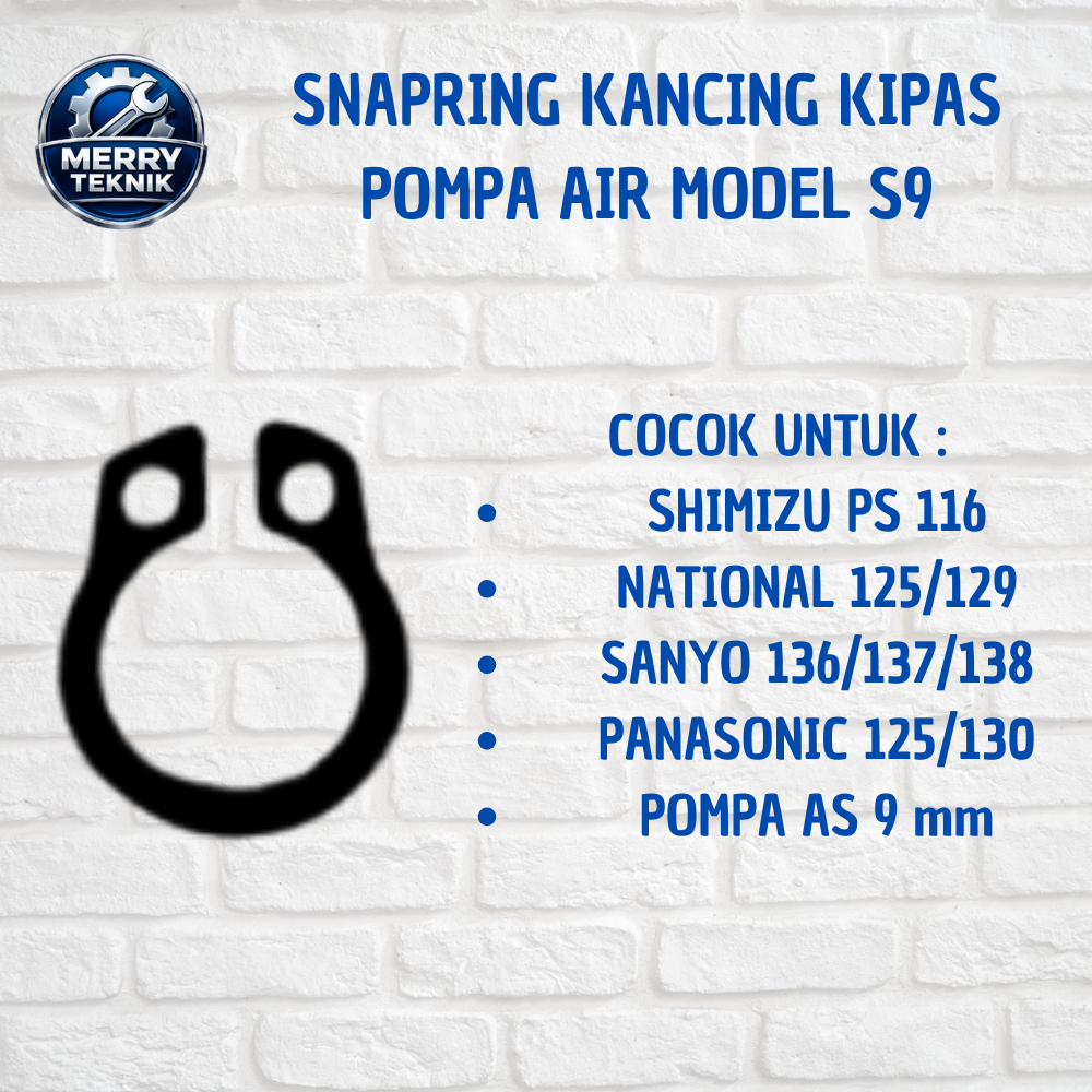 Snapring / Kancing Kipas Model S9 Pompa Air Sanyo/Nasional/Panasonic