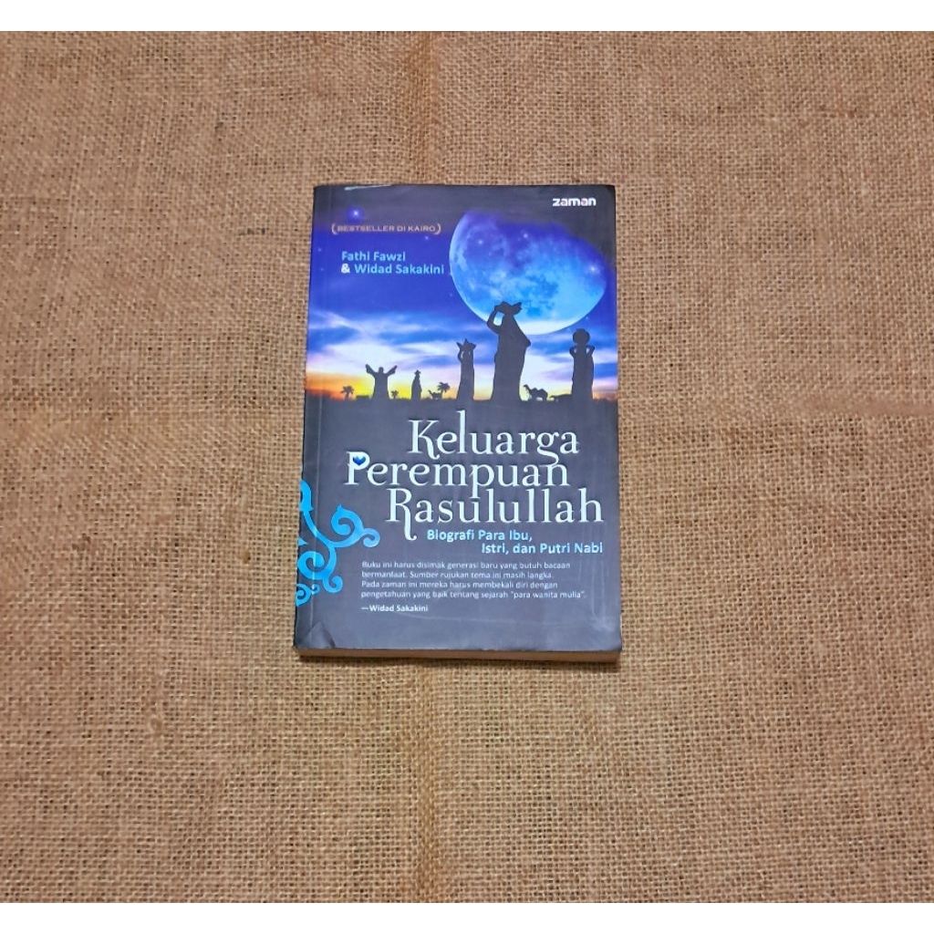 KELUARGA PEREMPUAN RASULULLAH (BIOGRAFI PARA IBU, ISTRI, DAN PUTRI NABI) - FATHI FAWZI & WIDAD SAKAK