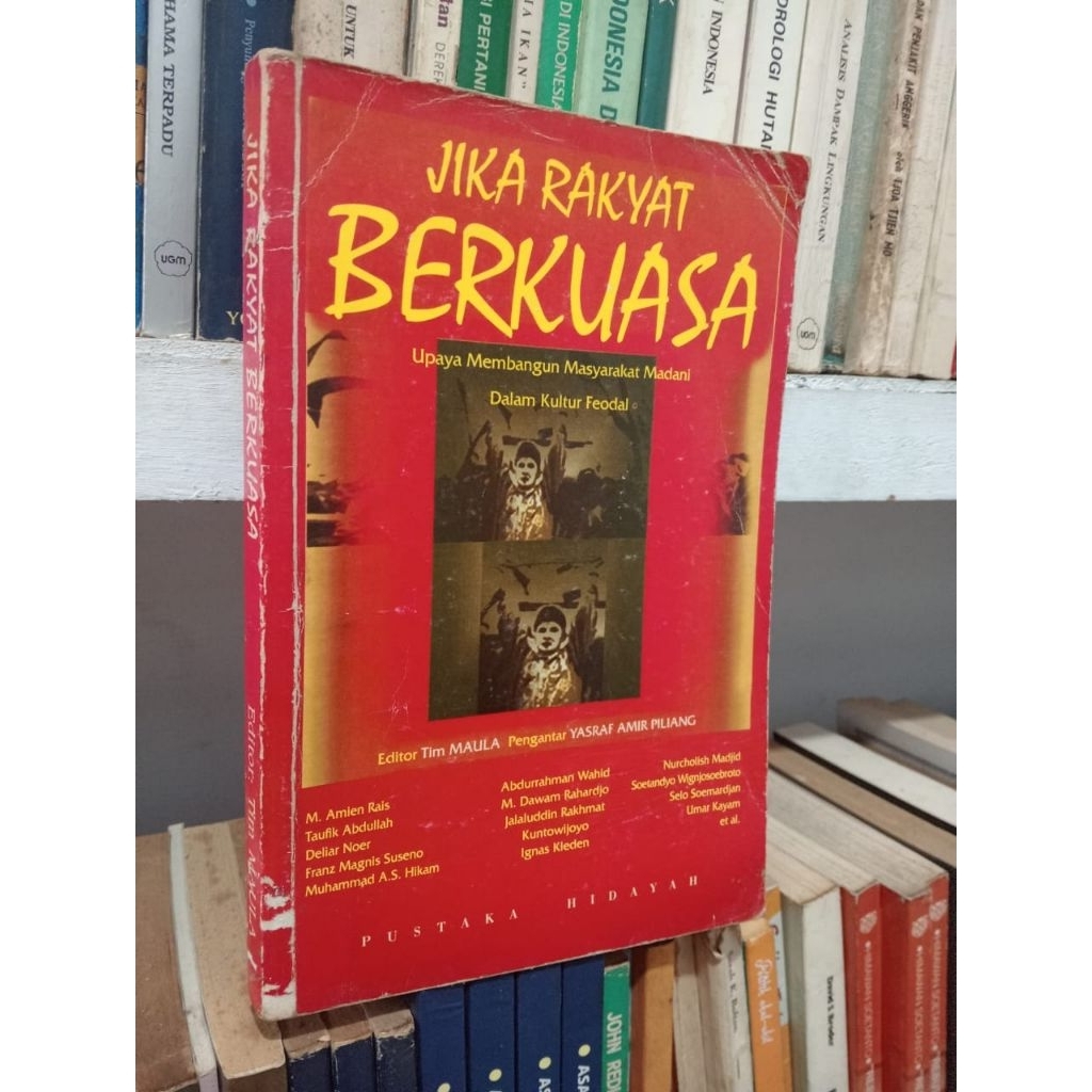 JIKA RAKYAT BERKUASA (UPAYA MEMBANGUN MASYARAKAT MADANI DALAM KULTUR FEODAL)