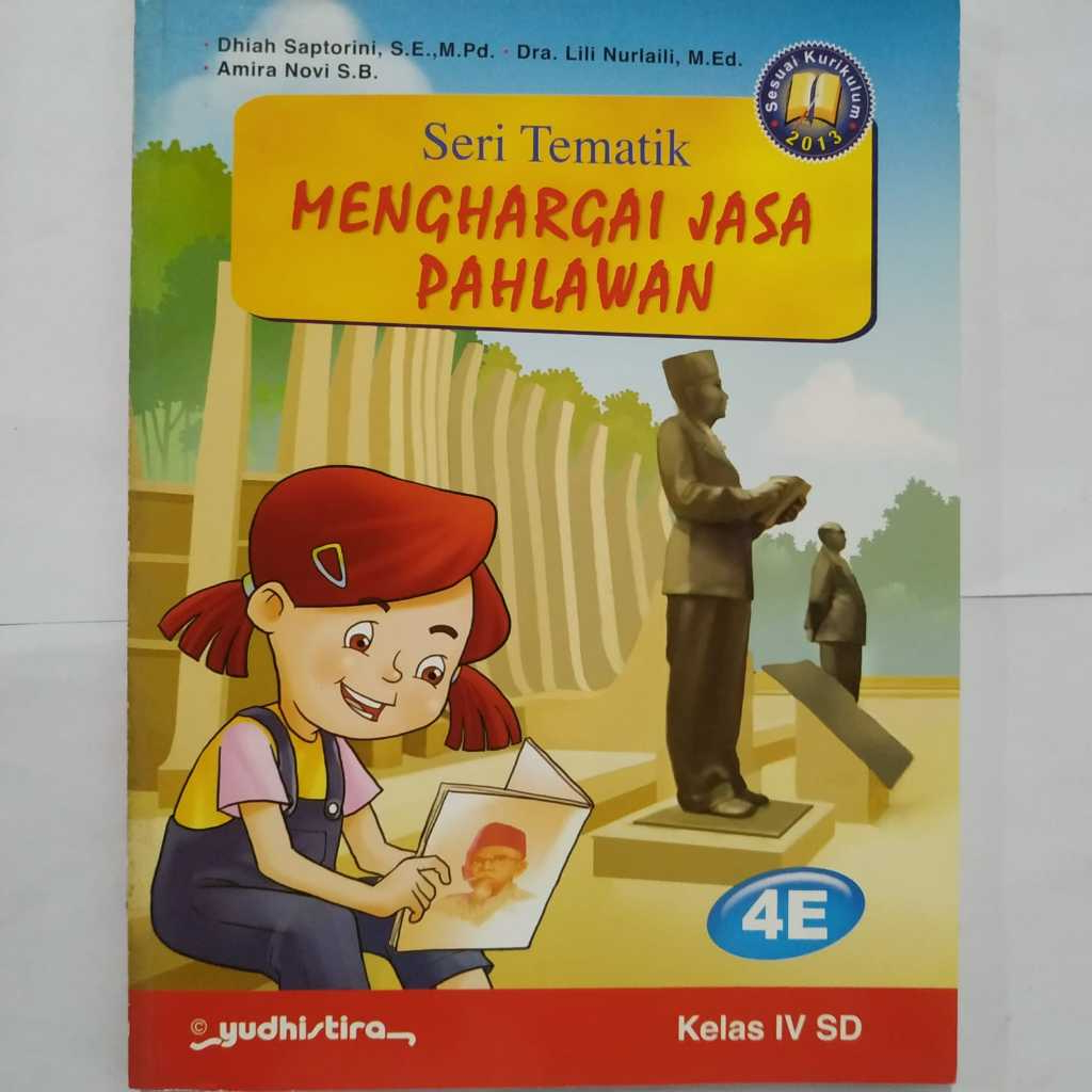 Buku Obral Seri Tematik MENGHARGAI JASA PAHLAWAN 4E kelas IV SD Kurikulum 2013 - Dhiah Saptorini -  