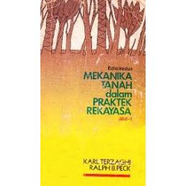 BUKU ORIGINAL MEKANIKA TANAH dalam PRAKTEK REKAYASA / Ralph B. Peck / ERLANGGA