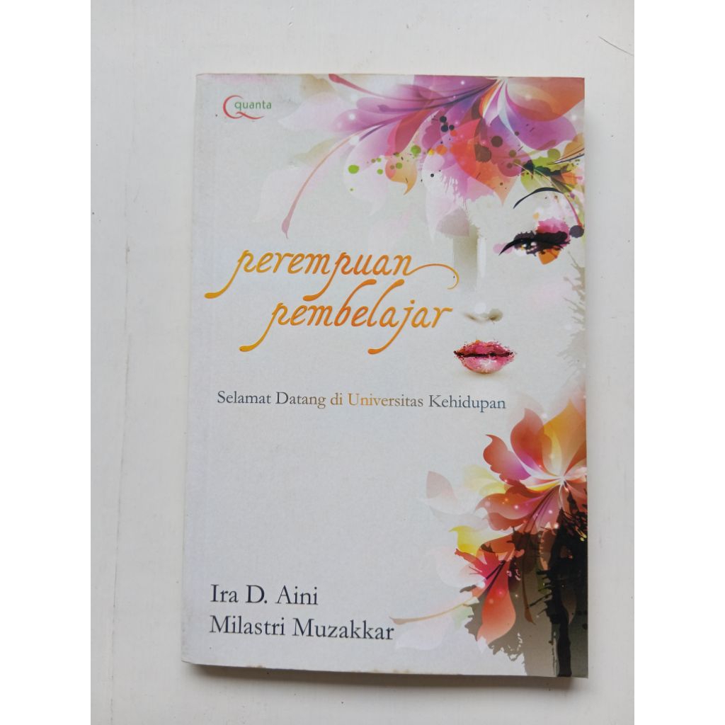 Bekas Buku Motivasi Islami Perempuan Pembelajar di Universitas Kehidupan by Ira D Aini