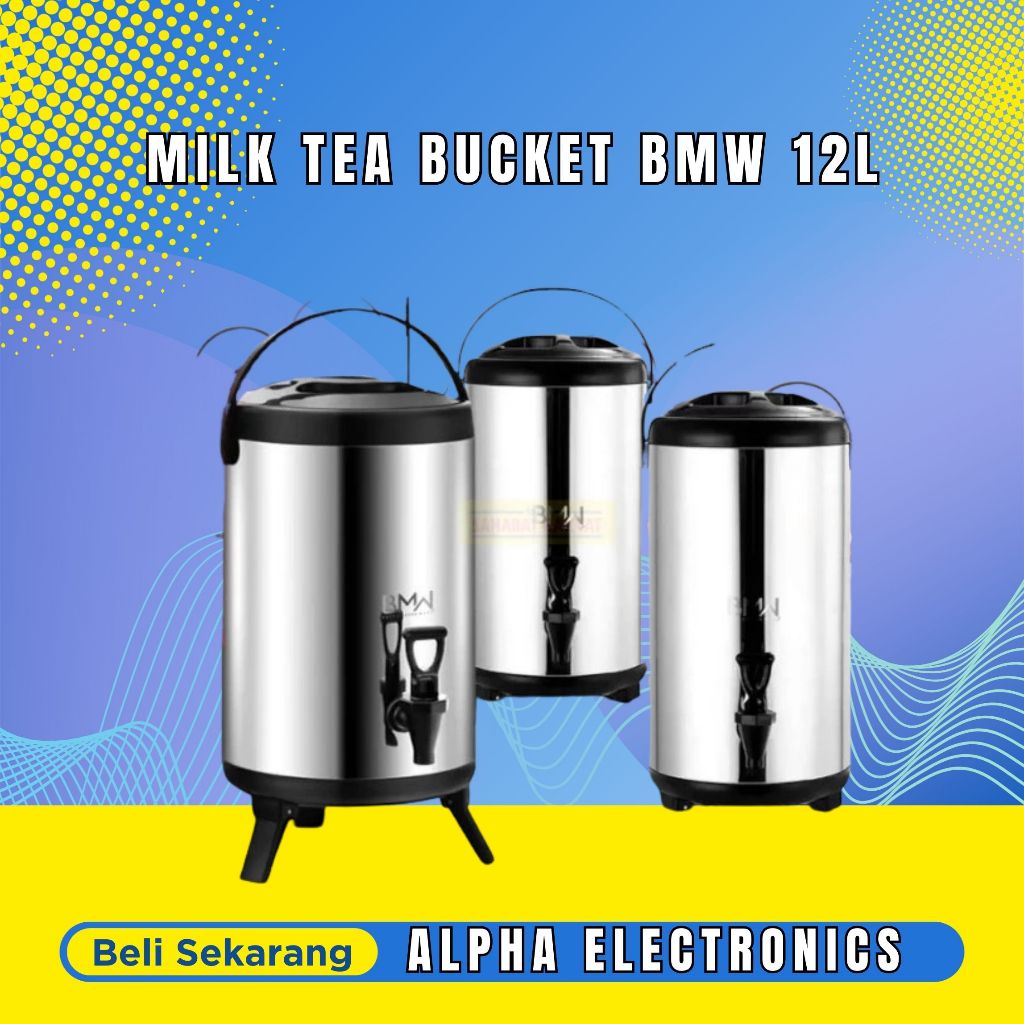MILK TEA BUCKET BMW 12L/Dispenser Jumbo/Milk Tea Bucket Panas Dingin BMW 12L.