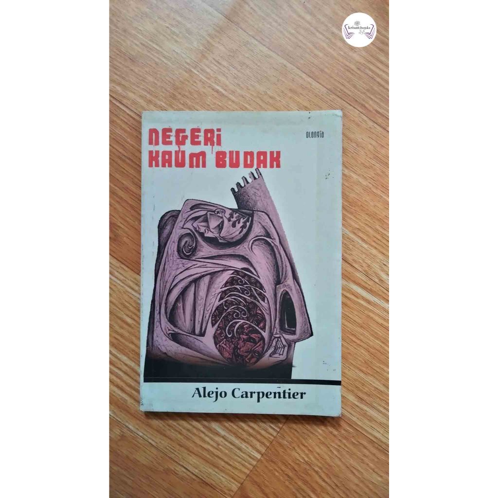 Negeri Kaum Budak - Alejo Carpentier - Olongia - original bekas